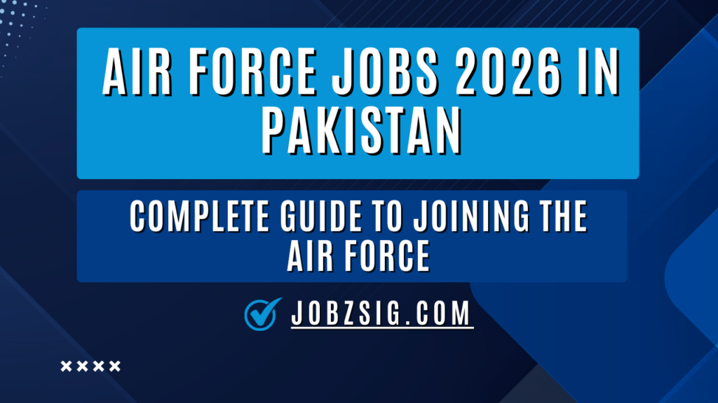 Air Force Jobs 2026 in Pakistan
