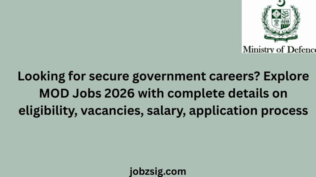 MOD Jobs 2026 Latest Ministry of Defence Recruitment, Eligibility & Apply Online