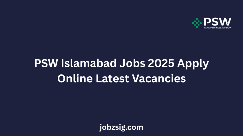 PSW Islamabad Jobs 2025 Apply Online Latest Vacancies