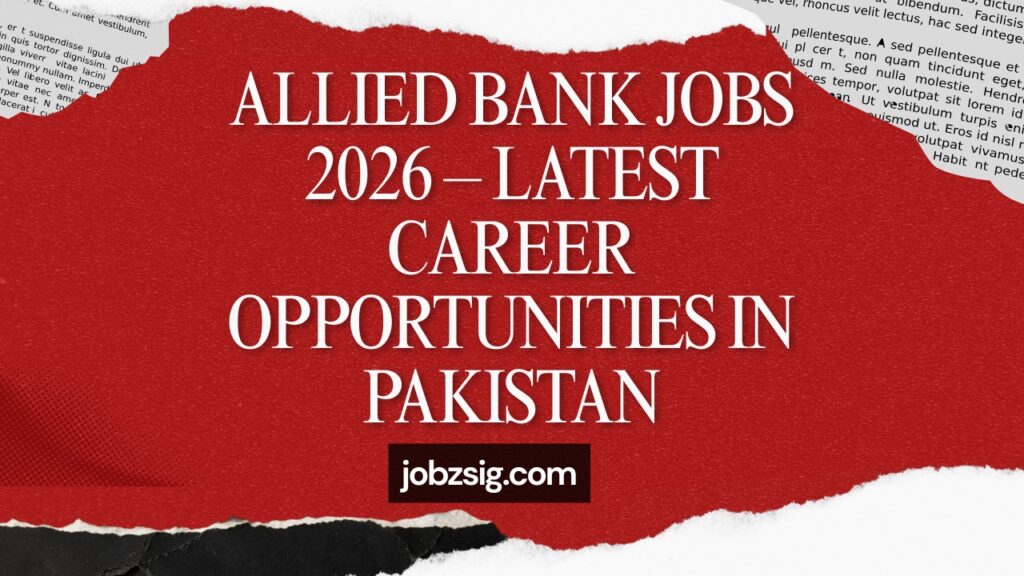 Allied Bank Jobs 2026 – Latest Career Opportunities in Pakistan